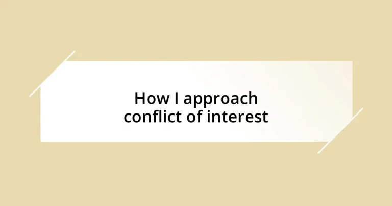 How I approach conflict of interest