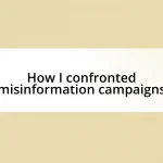 How I confronted misinformation campaigns