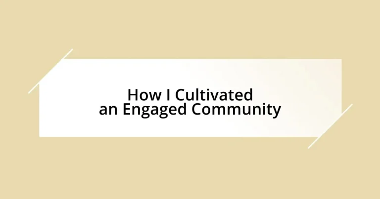 How I Cultivated an Engaged Community