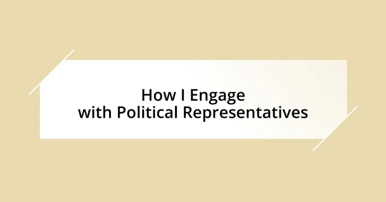 How I Engage with Political Representatives