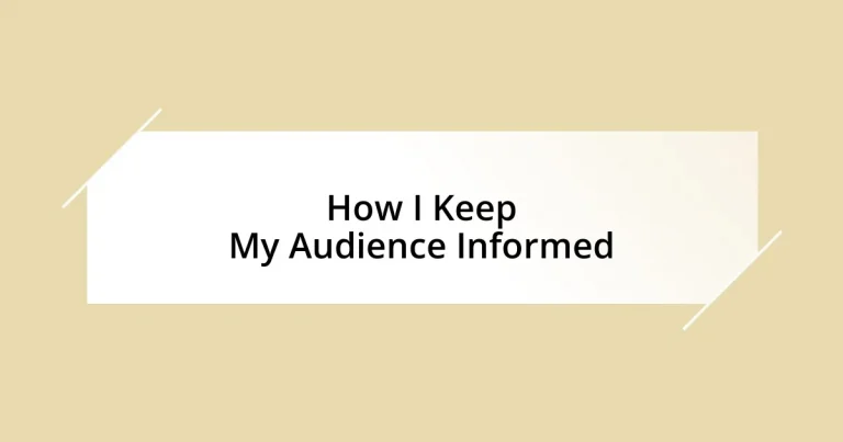 How I Keep My Audience Informed