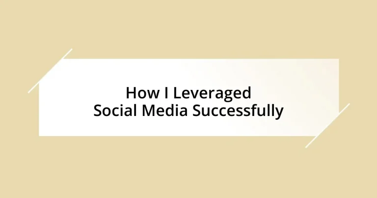 How I Leveraged Social Media Successfully