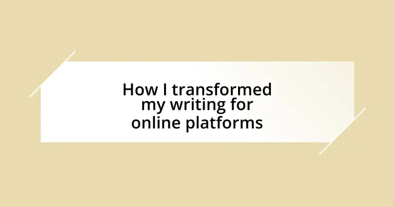 How I transformed my writing for online platforms