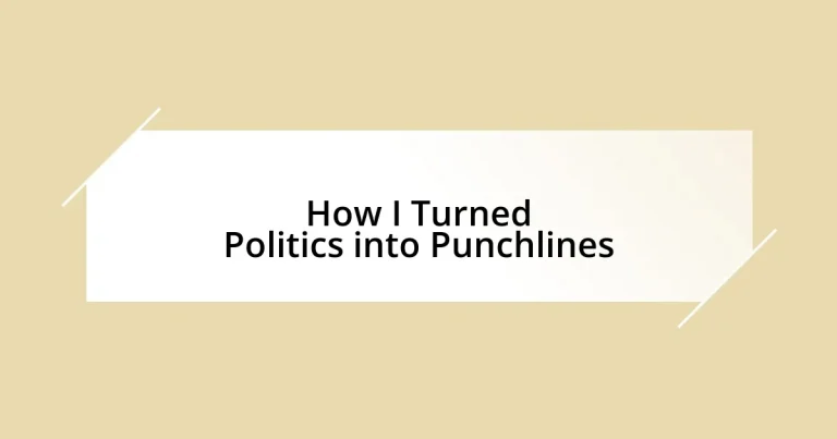 How I Turned Politics into Punchlines