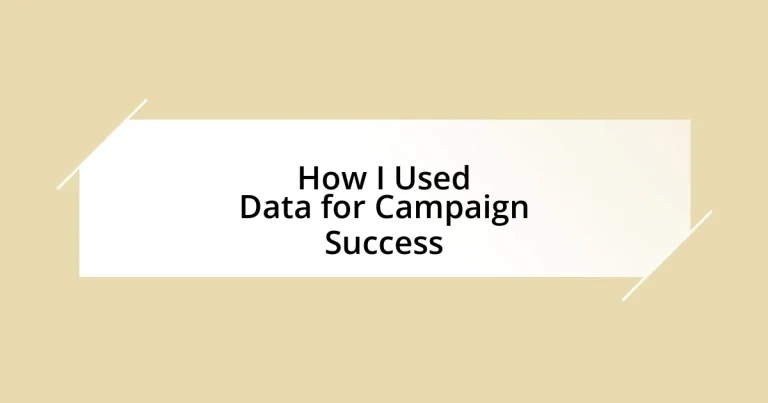 How I Used Data for Campaign Success