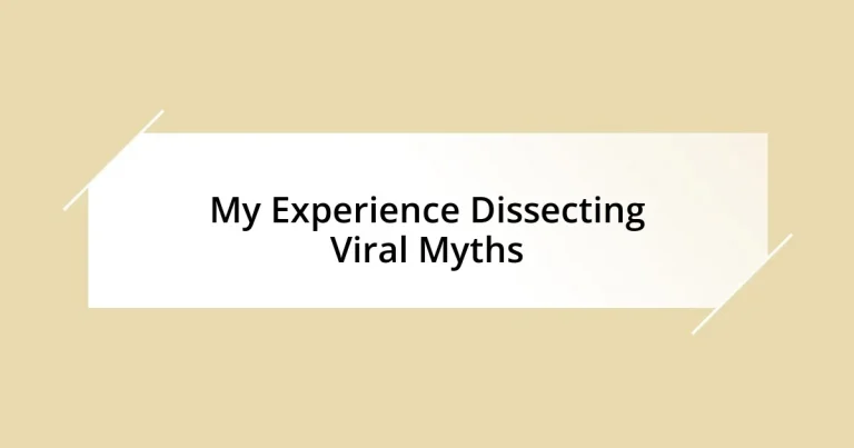 My Experience Dissecting Viral Myths