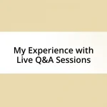 My Experience with Live Q&A Sessions