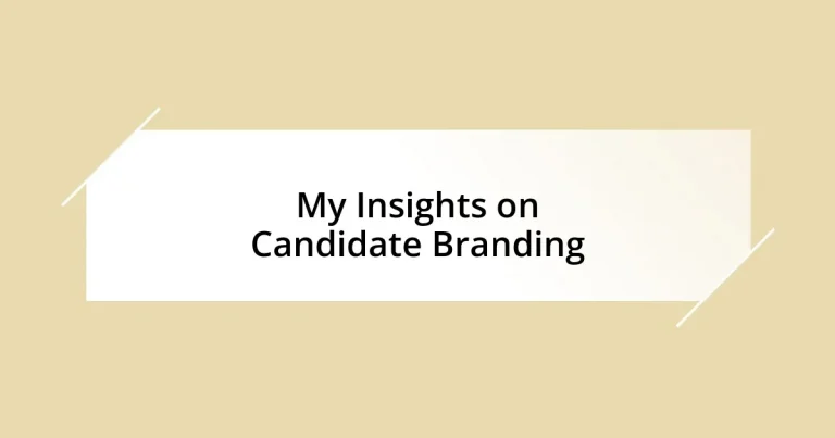 My Insights on Candidate Branding