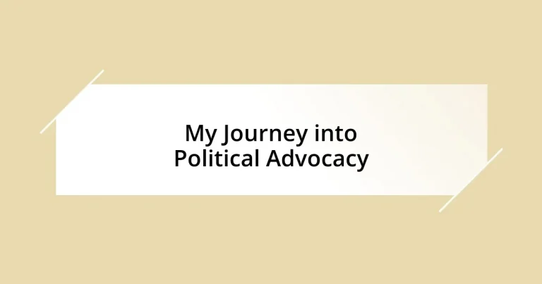 My Journey into Political Advocacy