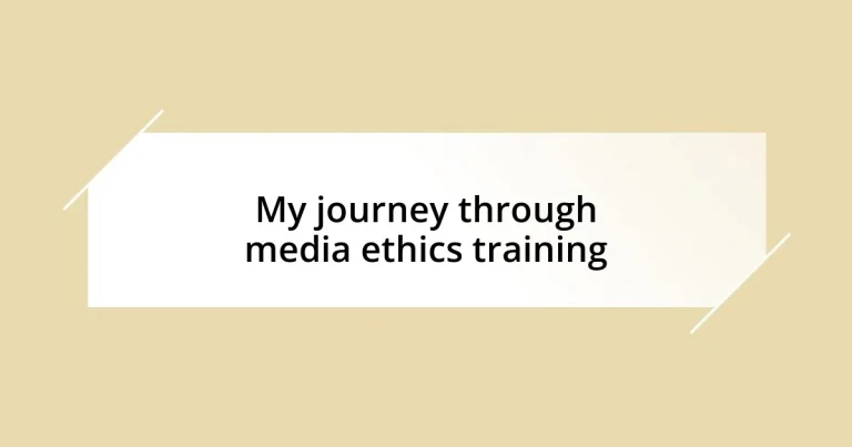 My journey through media ethics training