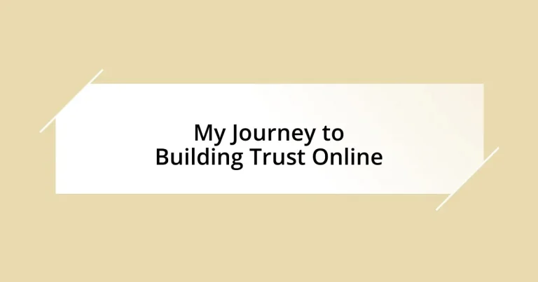 My Journey to Building Trust Online