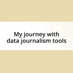 My journey with data journalism tools