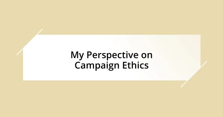 My Perspective on Campaign Ethics