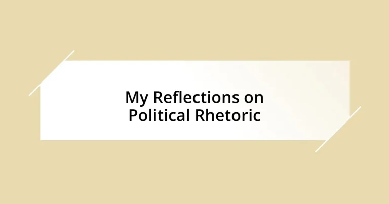 My Reflections on Political Rhetoric