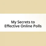 My Secrets to Effective Online Polls