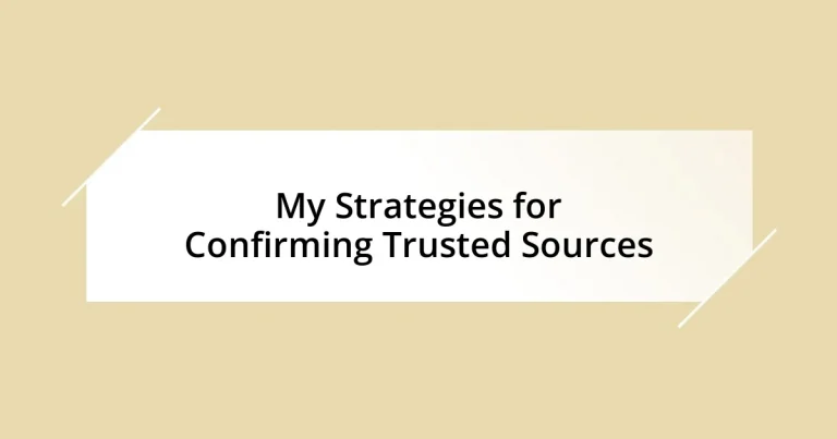 My Strategies for Confirming Trusted Sources