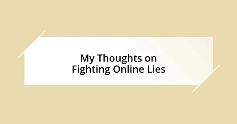 My Thoughts on Fighting Online Lies