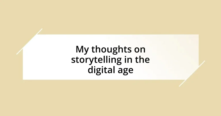 My thoughts on storytelling in the digital age