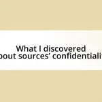 What I discovered about sources’ confidentiality