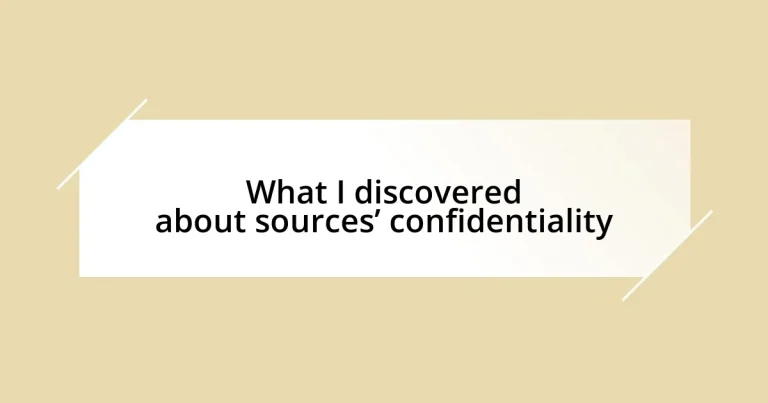 What I discovered about sources’ confidentiality