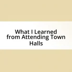 What I Learned from Attending Town Halls