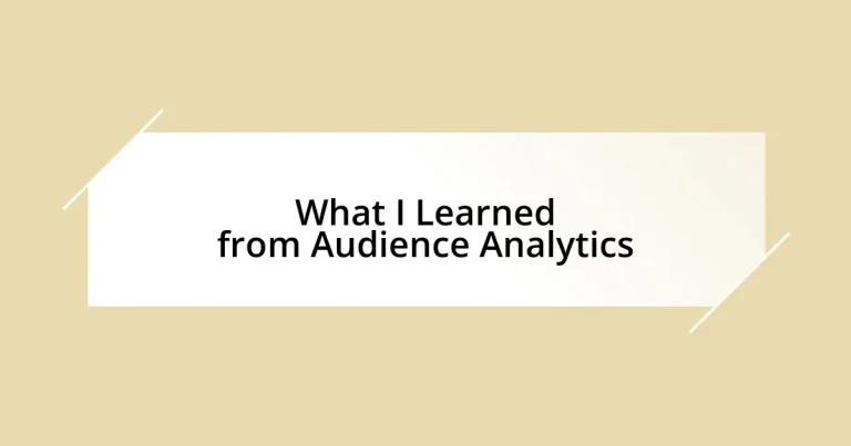 What I Learned from Audience Analytics