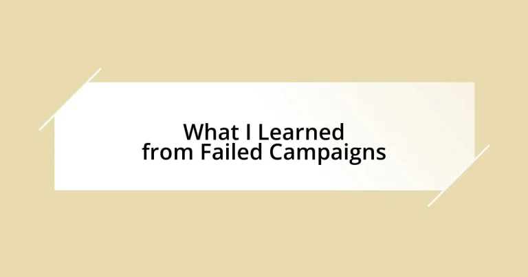 What I Learned from Failed Campaigns