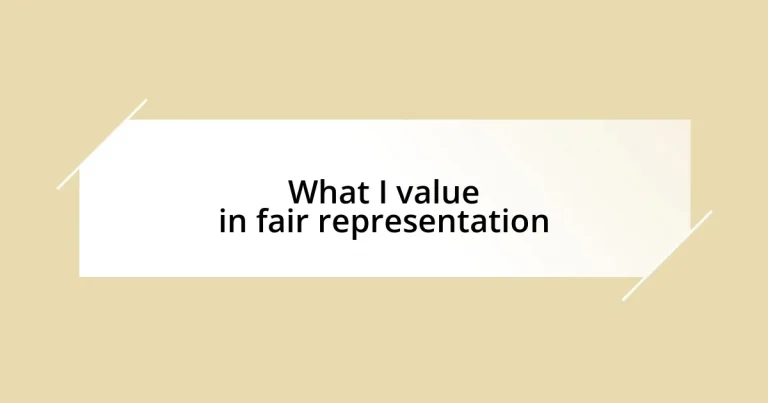 What I value in fair representation