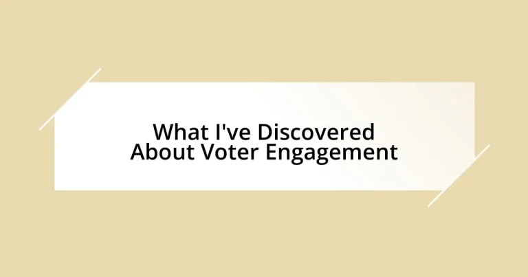 What I’ve Discovered About Voter Engagement