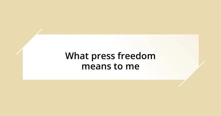 What press freedom means to me