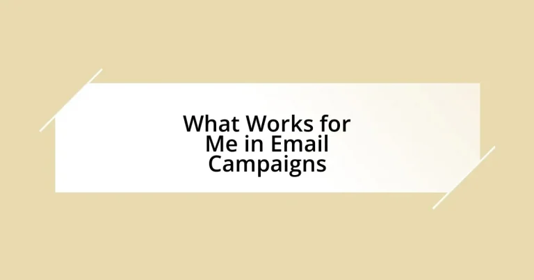 What Works for Me in Email Campaigns