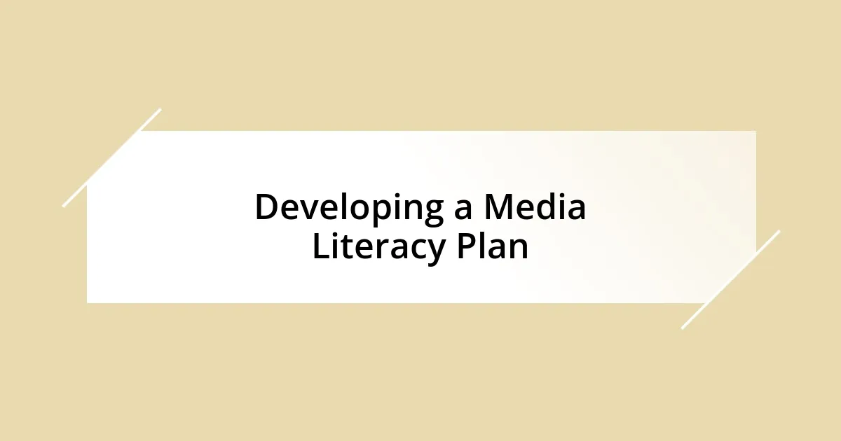 Developing a Media Literacy Plan