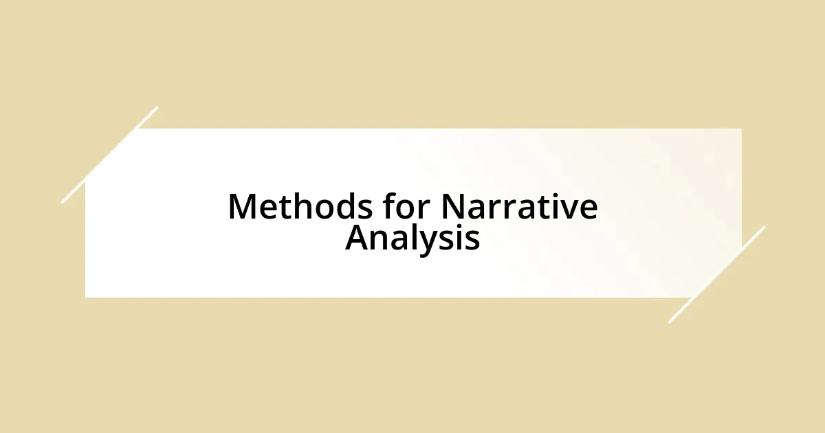 Methods for Narrative Analysis