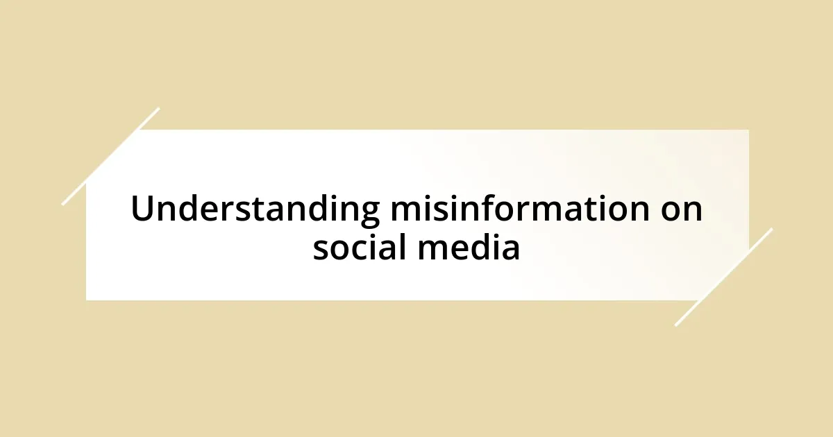 Understanding misinformation on social media