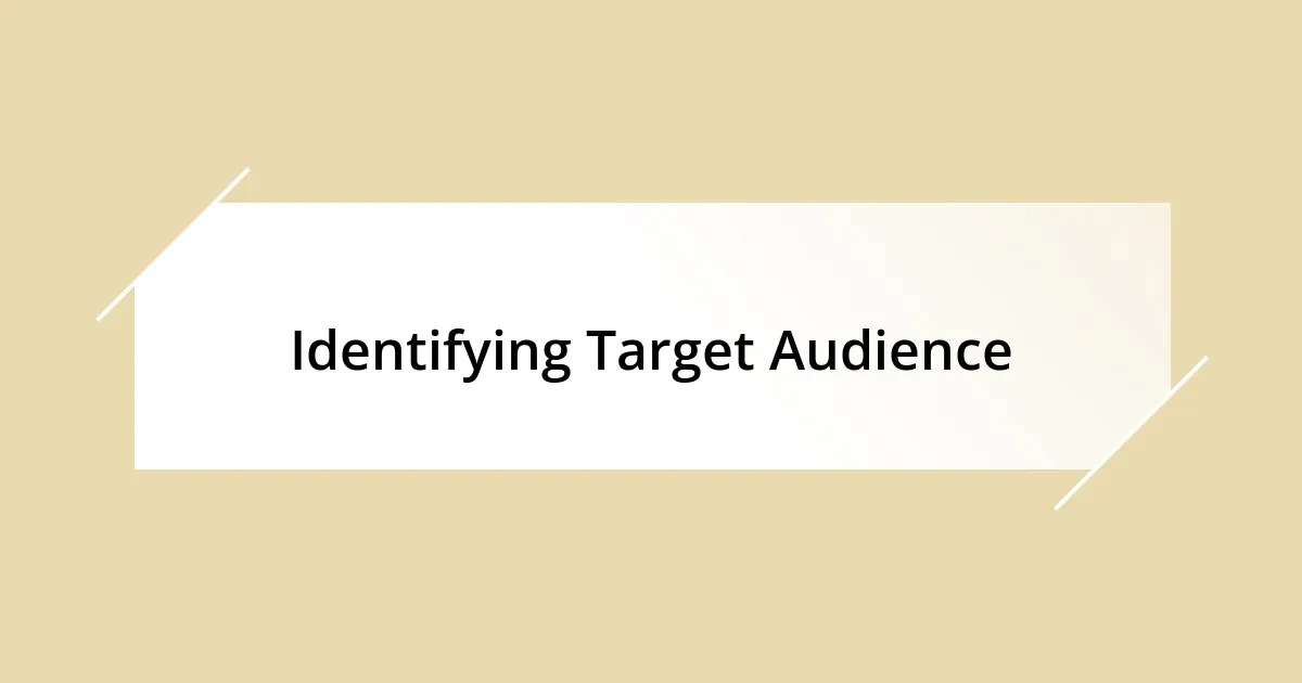 Identifying Target Audience