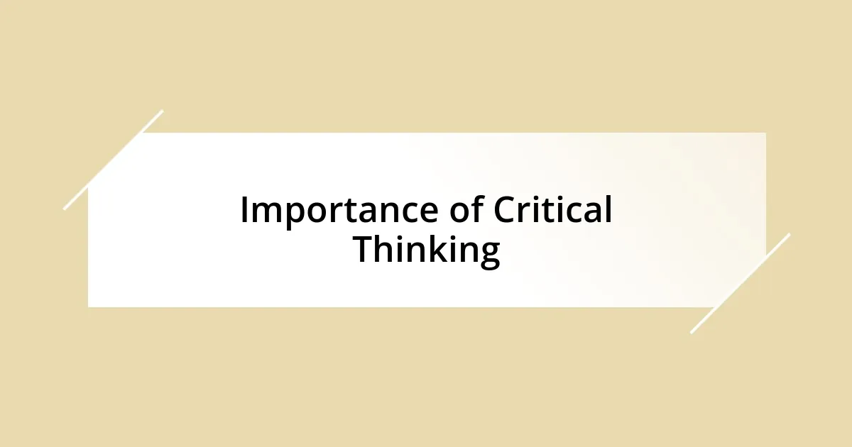 Importance of Critical Thinking