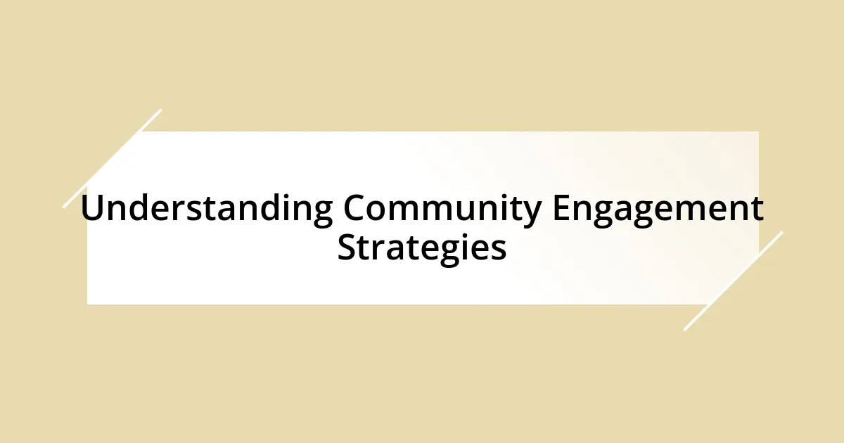 Understanding Community Engagement Strategies