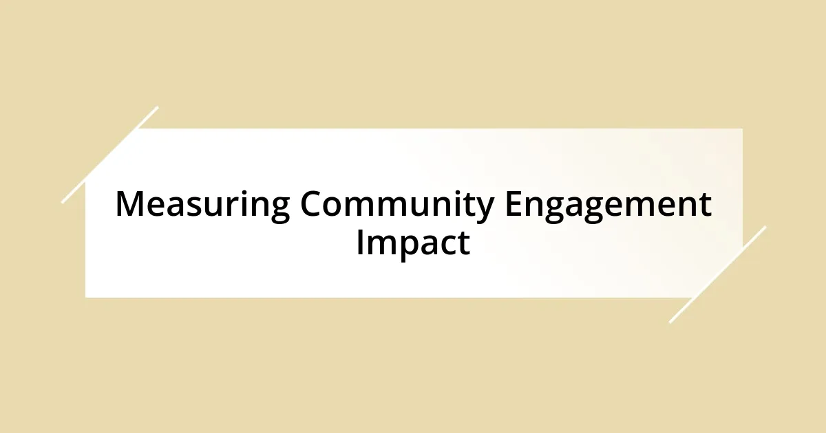 Measuring Community Engagement Impact