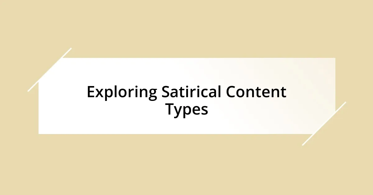 Exploring Satirical Content Types