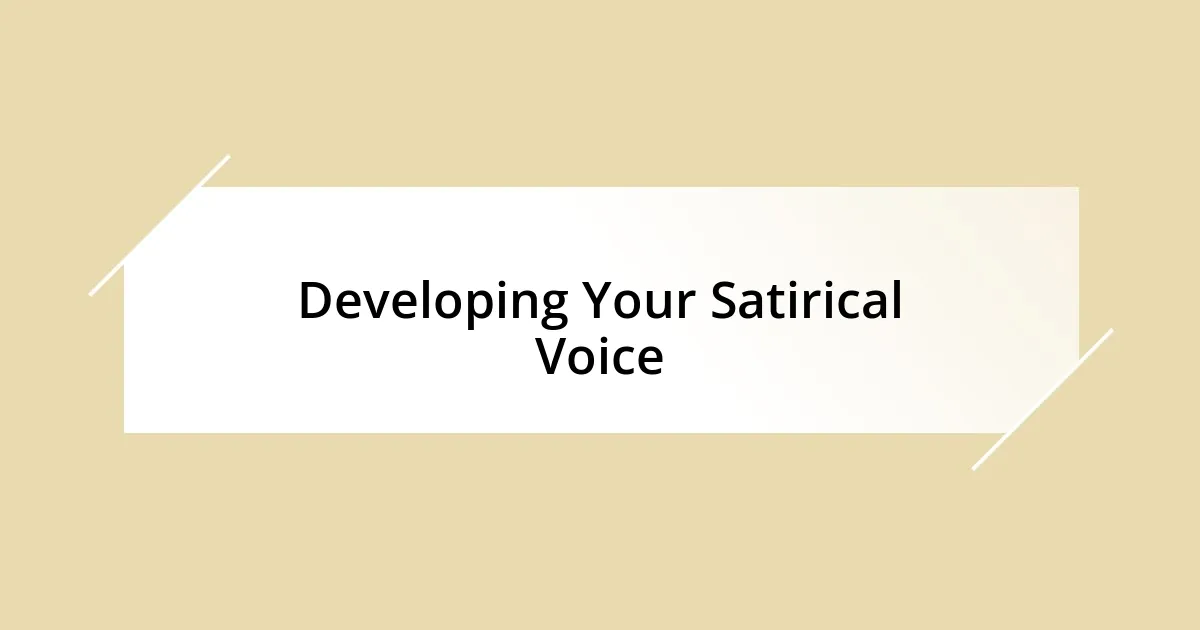 Developing Your Satirical Voice