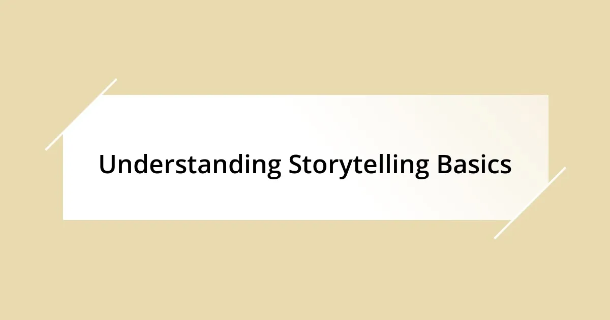 Understanding Storytelling Basics