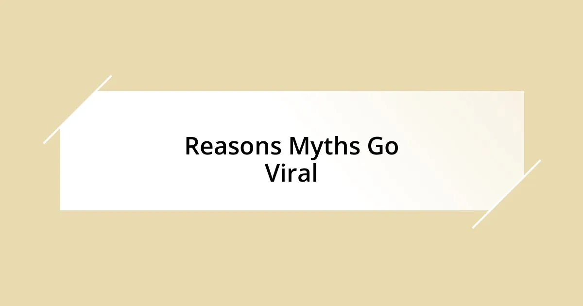 Reasons Myths Go Viral