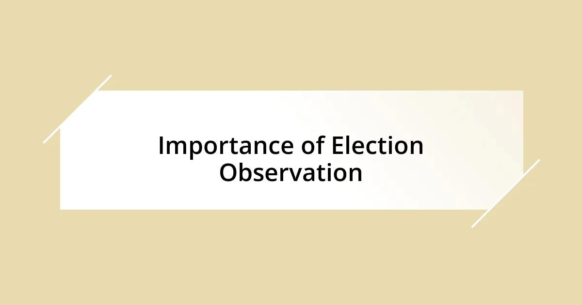 Importance of Election Observation