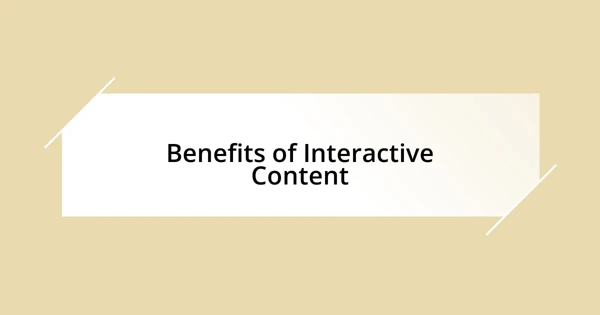 Benefits of Interactive Content