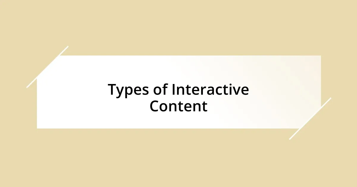 Types of Interactive Content