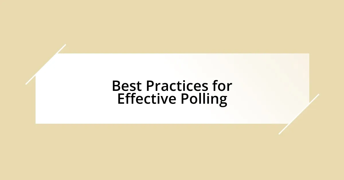 Best Practices for Effective Polling