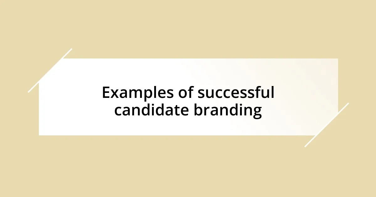 Examples of successful candidate branding