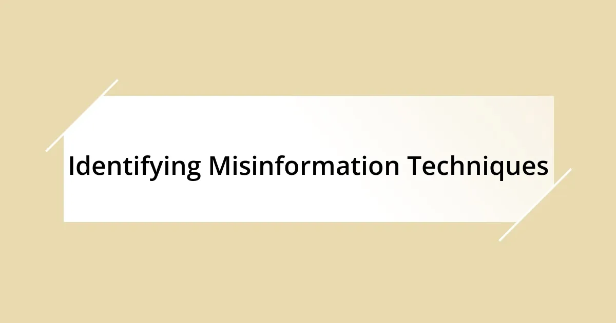 Identifying Misinformation Techniques