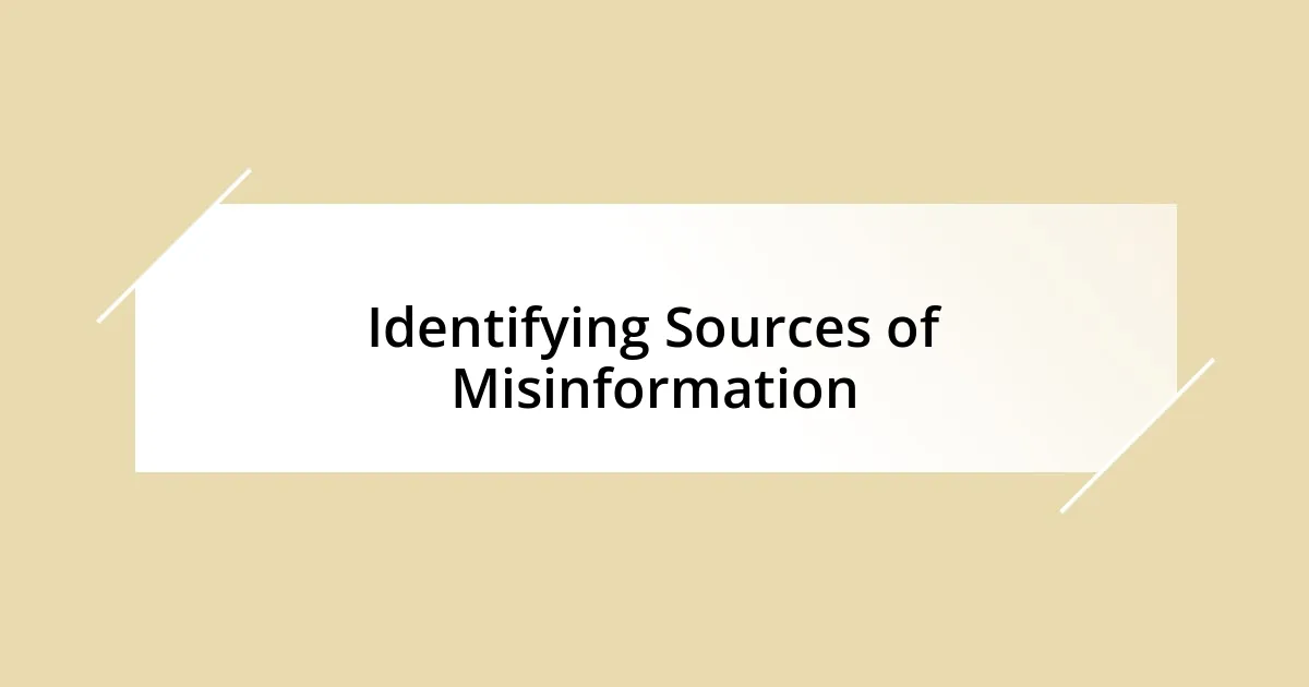 Identifying Sources of Misinformation