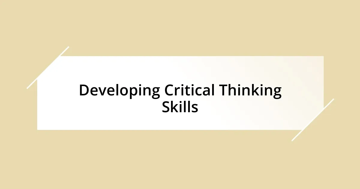 Developing Critical Thinking Skills